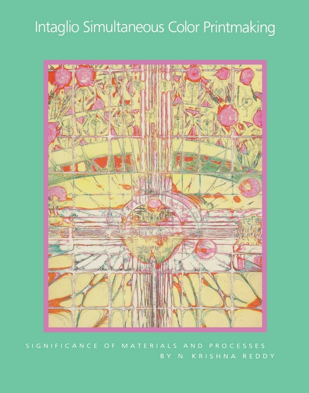 Intaglio Simultaneous Color Printmaking: Significance of Materials and Processes