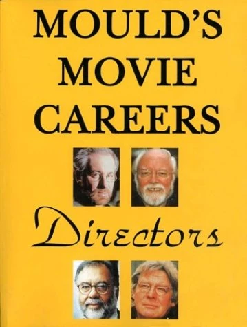 Directors (Mould's Movie Careers)