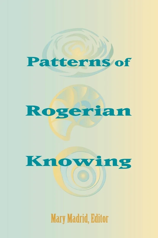 Patterns of Rogerian Knowing (National League for Nursing Series (All Nln Titles): xiii - Image 1
