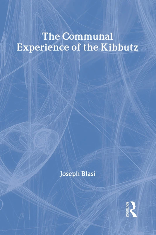 The Communal Experience of the Kibbutz