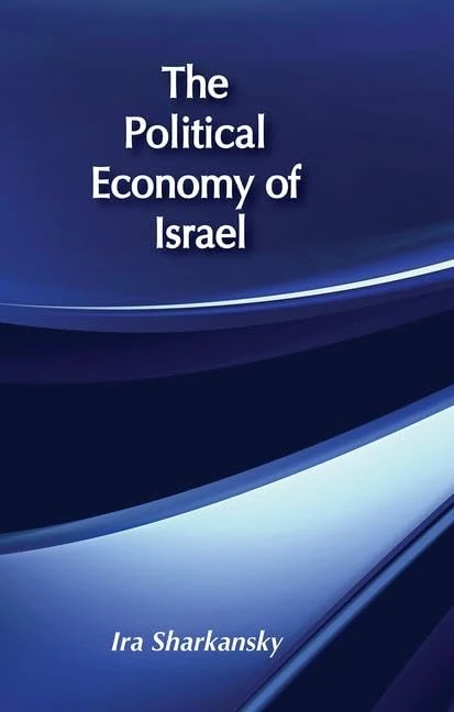 Routledge - The Political Economy of Israel by Ira Sharkansky - Image 1