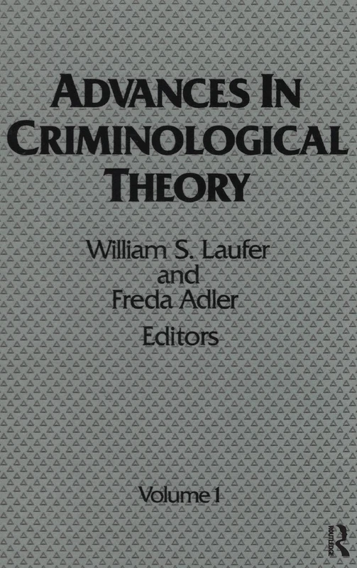 Routledge Advances in Criminological Theory: Volume 1