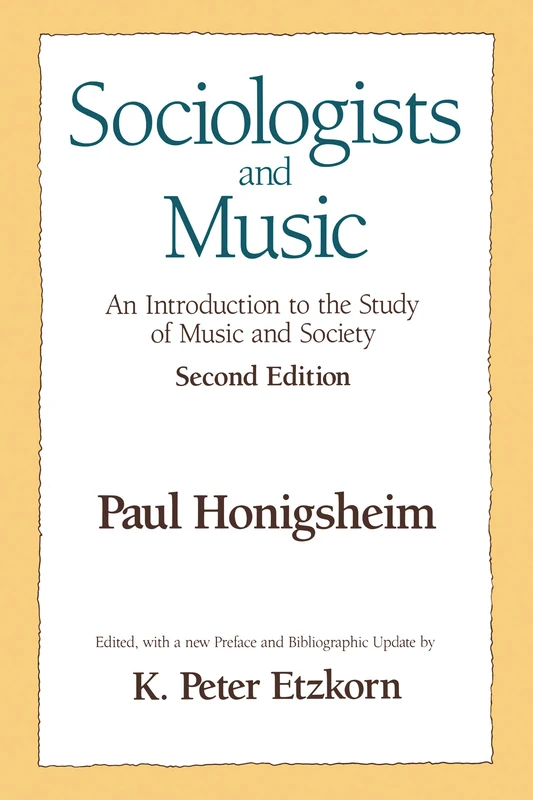Sociologists and Music: An Introduction to the Study of Music and Society