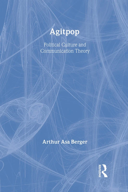 Agitpop: Political Culture and Communication Theory