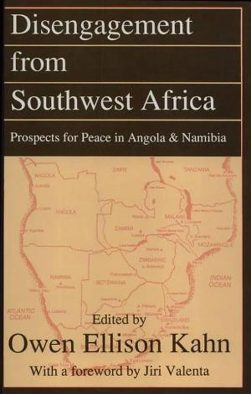 Disengagement from Southwest Africa: Prospects for Peace in Angola and Namibia (The East-South Relations Series)