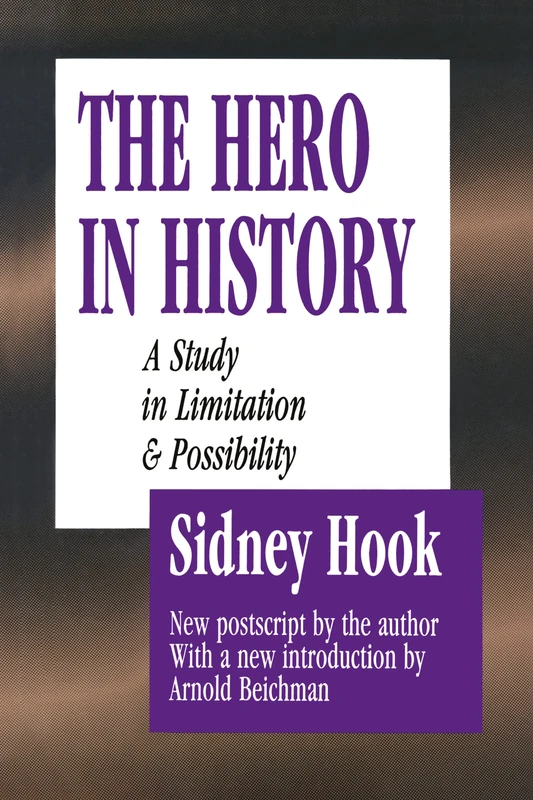 The Hero in History: A Study in Limitation and Possibility
