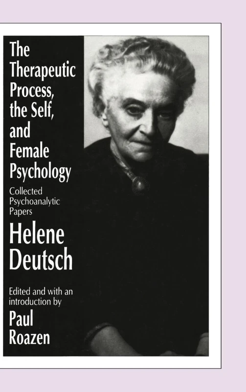 The Therapeutic Process, the Self, and Female Psychology: Collected Psychoanalytic Papers (Supplements to Computers in Libraries)