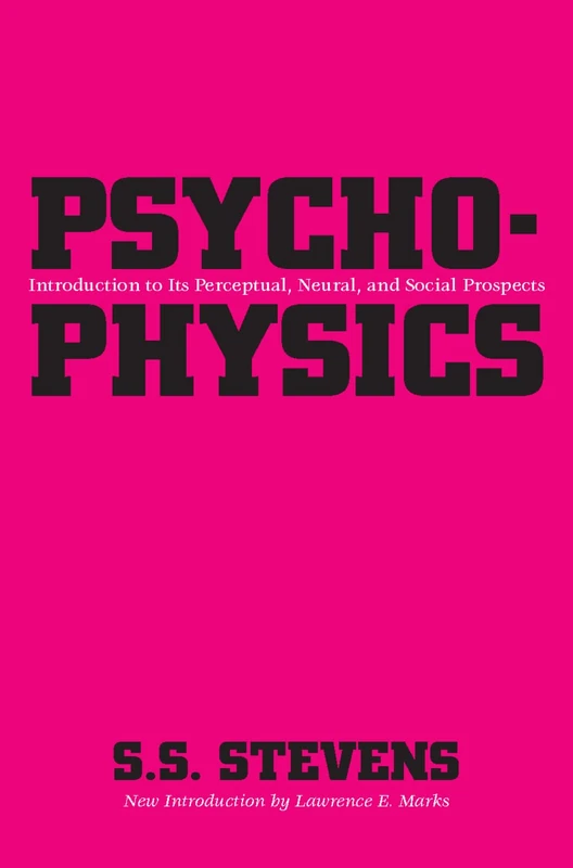 Psychophysics: Introduction to Its Perceptual, Neural and Social Prospects