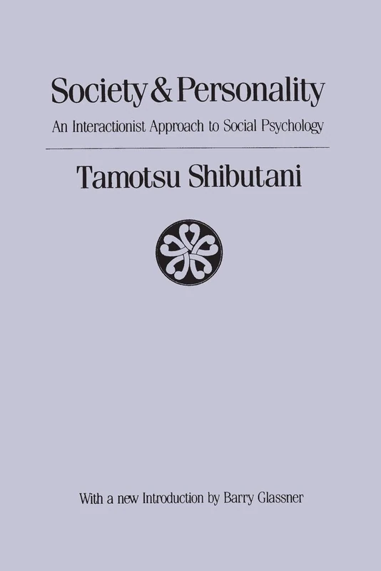Society and Personality: Interactionist Approach to Social Psychology (Social Science Classics Series)