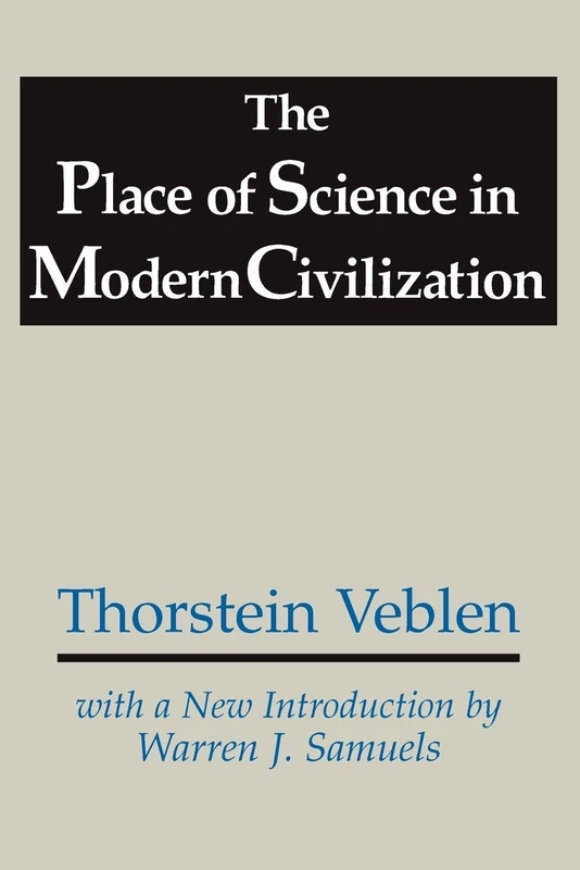 The Place of Science in Modern Civilization