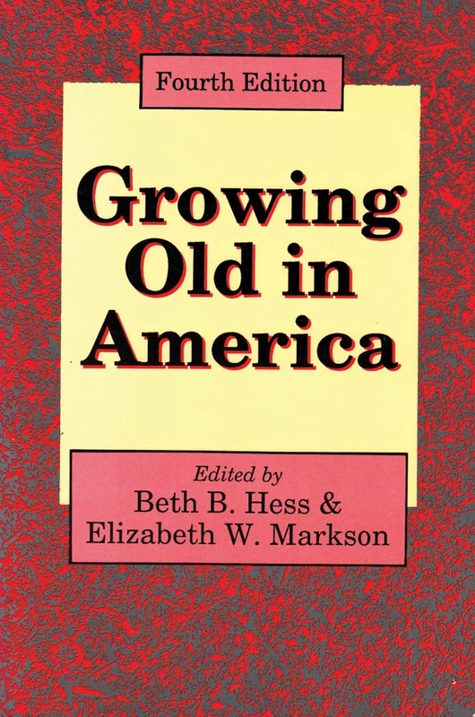 Growing Old in America: New Perspectives on Old Age