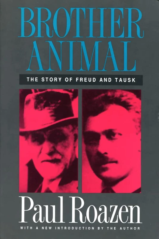 Brother Animal: The Story of Freud and Tausk