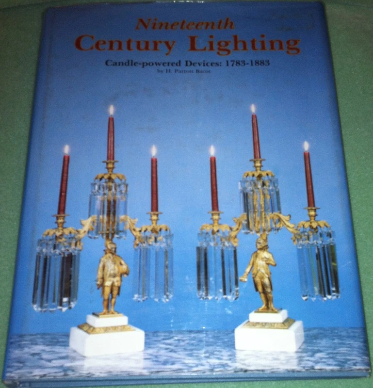 Nineteenth Century Lighting: Candle-Powered Devices, 1783-1883