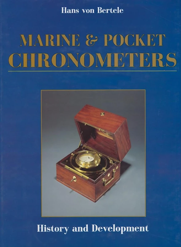 Marine and Pocket Chronometers: History & Development