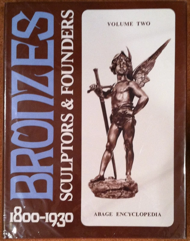 Bronzes: Sculptors and Founders, 1800-1930: v. 2