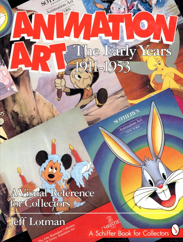 ANIMATION ART: A Visual Reference for Collectors (Schiffer book of collections): The Early Years, 1911-1954 (A Visual Reference for Collectors)