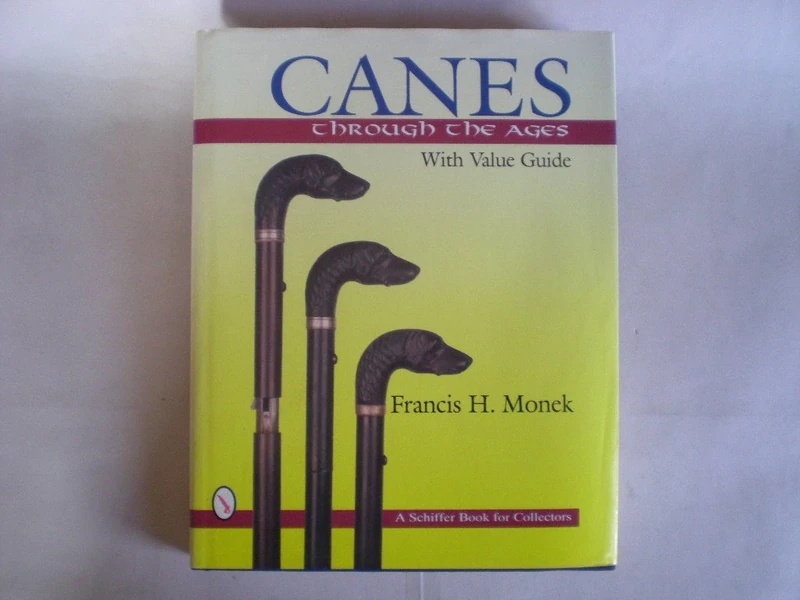 Canes Through the Ages (A Schiffer Book for Collectors): With Value Guide