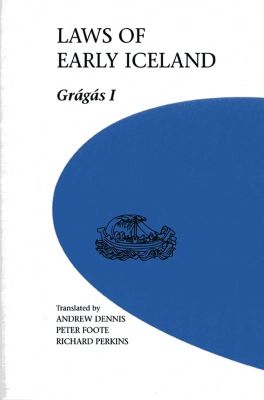 Laws of Early Iceland: Gragas I (University of Manitoba Icelandic Series): 3