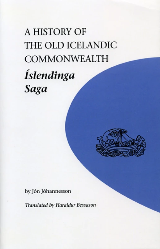 A History of the Old Icelandic Commonwealth: Islendinga Saga (University of Manitoba Icelandic Series): 2 - Image 1