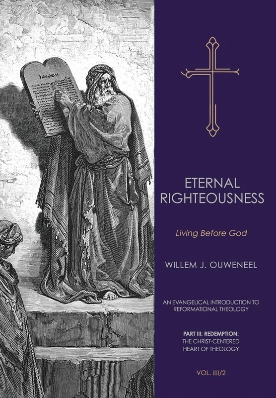 Eternal Righteousness: Living Before God: 8 (An Evangelical Introduction to Reformational Theology)