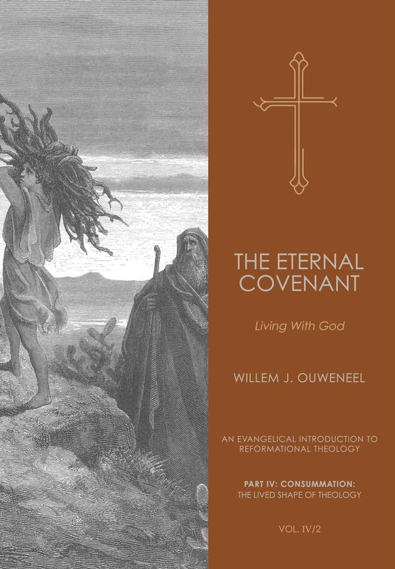 Eternal Covenant: Living With God: 12 (An Evangelical Introduction to Reformational Theology)