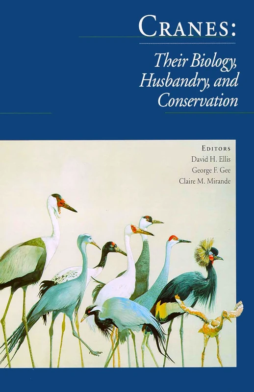 Cranes: Their Biology, Husbandry & Conservation: Their Biology, Husbandry and Conservation - Image 1