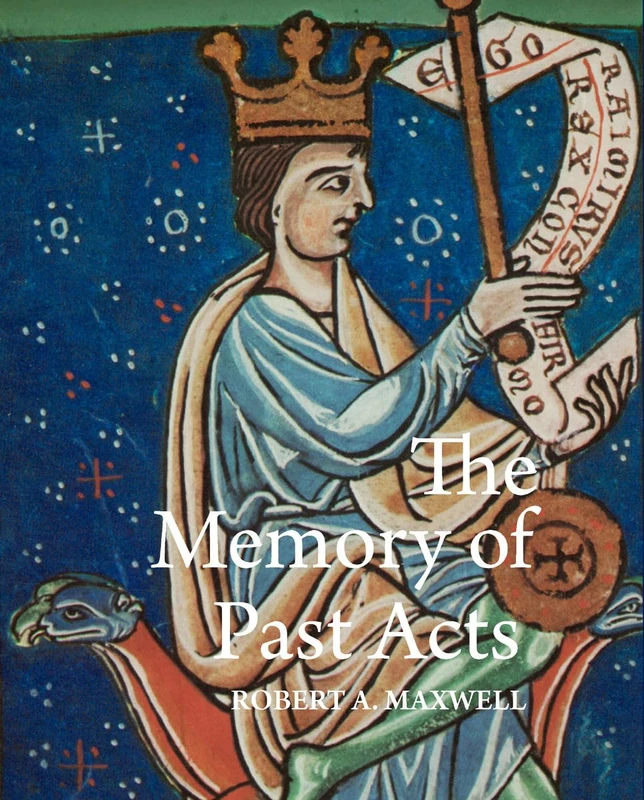 The Memory of Past Acts: Picturing Presence, Loss, and History in Illuminated Cartularies, C. 1050-1220: 241 (Studies and Texts) - Image 1