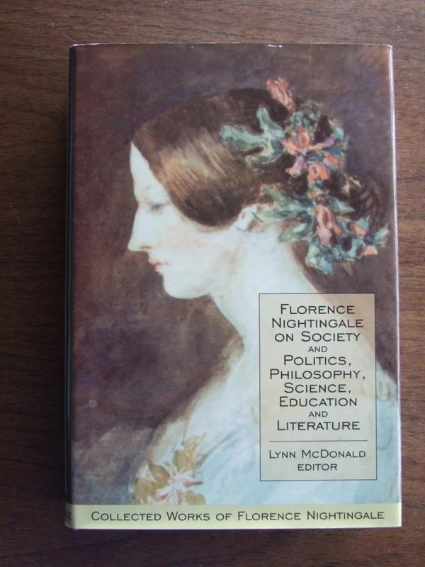 Florence Nightingale on Society and Politics, Philosophy, Science, Education and Literature: Collected Works of Florence Nightingale, Volume 5