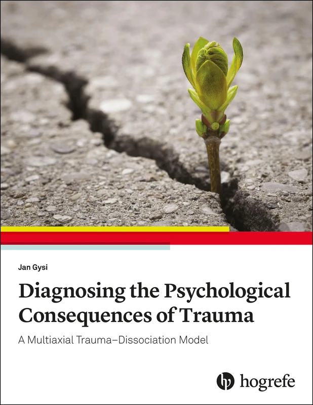 Diagnosing the Psychological Consequences of Trauma: A Multiaxial Trauma-Association Model According to ICD-11