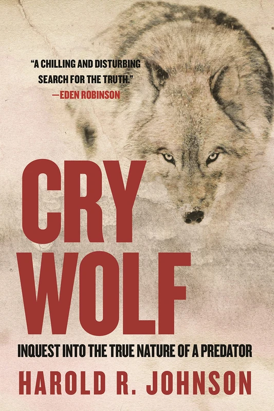 Cry Wolf: Inquest into the True Nature of a Predator - Image 1