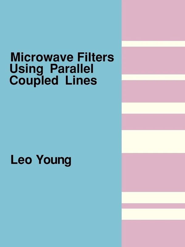 Microwave Filters Using Parallel Coupled Lines (Microwave Library)