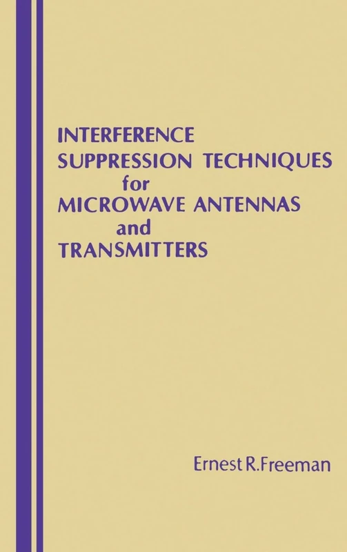 Interference Suppression Techniques for Microwave Antennae and Transmitters (Antennas & Propagation Library)