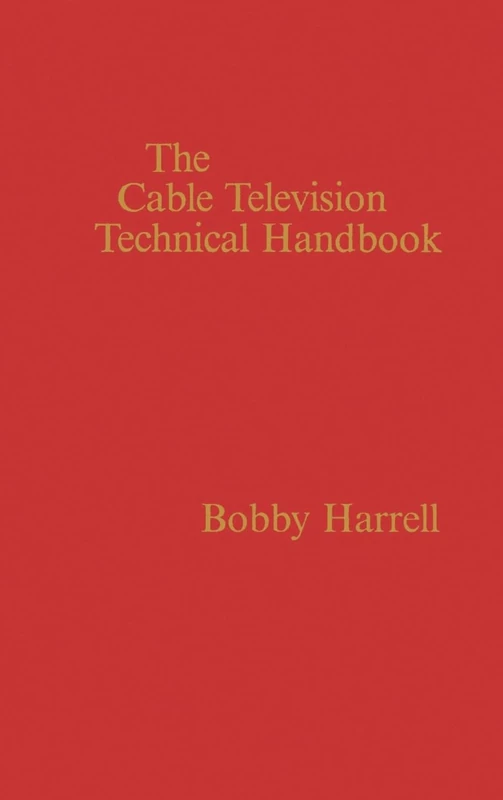 The Cable Television Technology Handbook (Artech House Telecommunications Library)