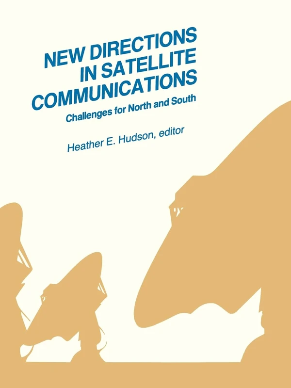 New Directions in Satellite Communications: Challenges for North and South (Artech House Telecommunication Library)