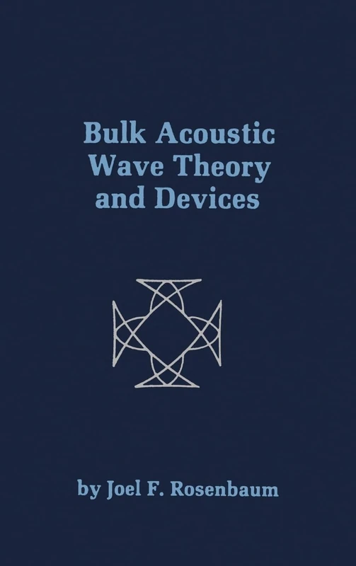 Bulk Acoustic Wave Theory and Devices (Acoustics & signal processing library)
