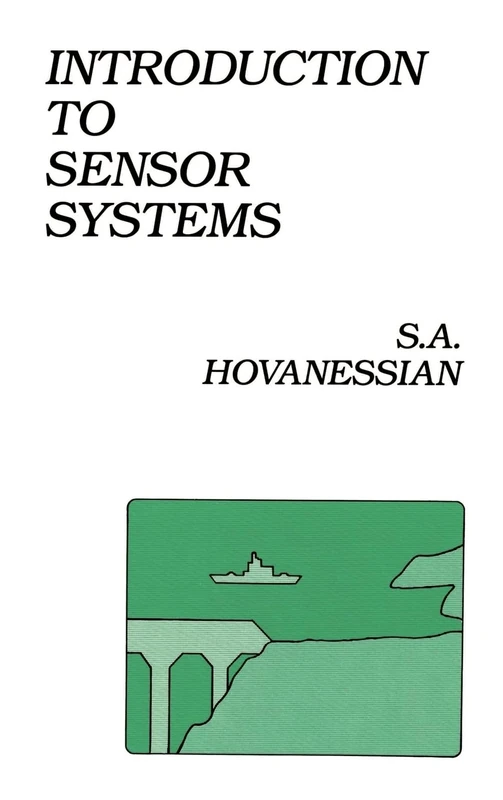 Introduction to Sensor Systems (Communication & electronic defence library)