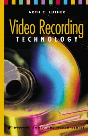 Video Recording Technology (Video/Audio) (Artech House Audiovisual Library)