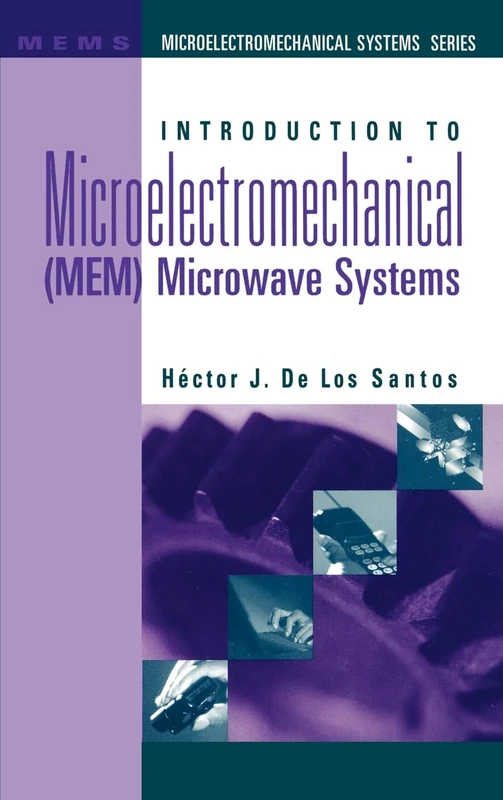 Introduction to Microelectromechanical (MEM) Microwave Systems (Microwave Technology Library)