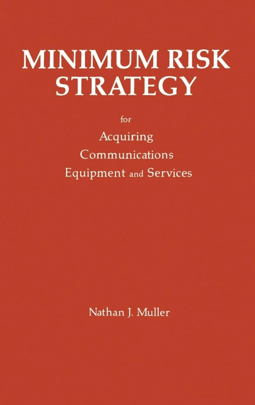 Minimum Risk Strategy for Acquiring Communications Equipment and Service (Telecommunications Library)
