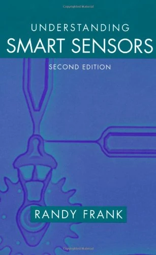 Understanding Smart Sensors (Artech House sensors library)