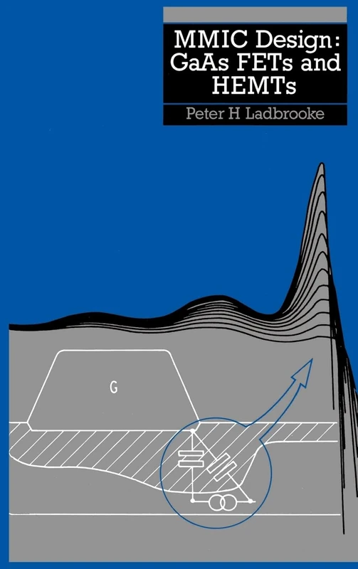 Monolithic Microwave Integrated Circuits Design: Gallium Arsenide FETS and HEMTS (Artech House Microwave Library (Hardcover))