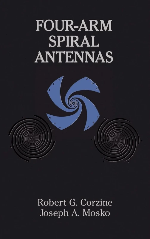 Four-arm Spiral Antennas (Antennas & Propagation Library)