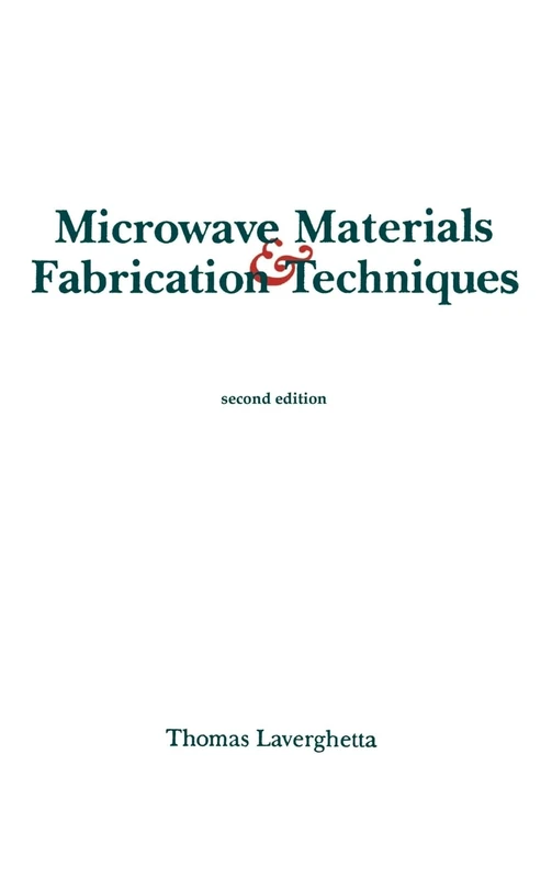 Microwave Materials and Fabrication Techniques (Microwave Library)
