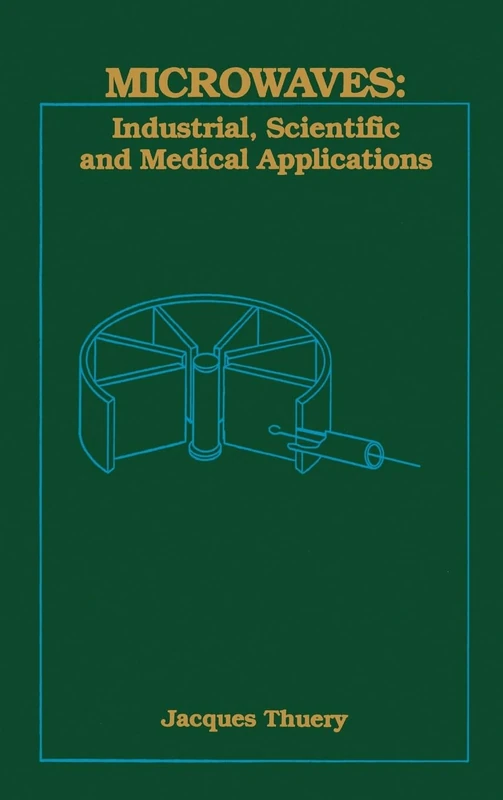 Microwaves: Industrial, Scientific and Medical Applications (Microwave Library)