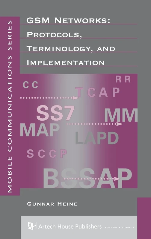 GSM Networks: Protocols, Terminology and Implementation (Mobile Communications Library)