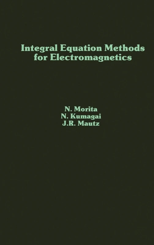 Integral Equation Methods for Electromagnetics (Microwave Library)