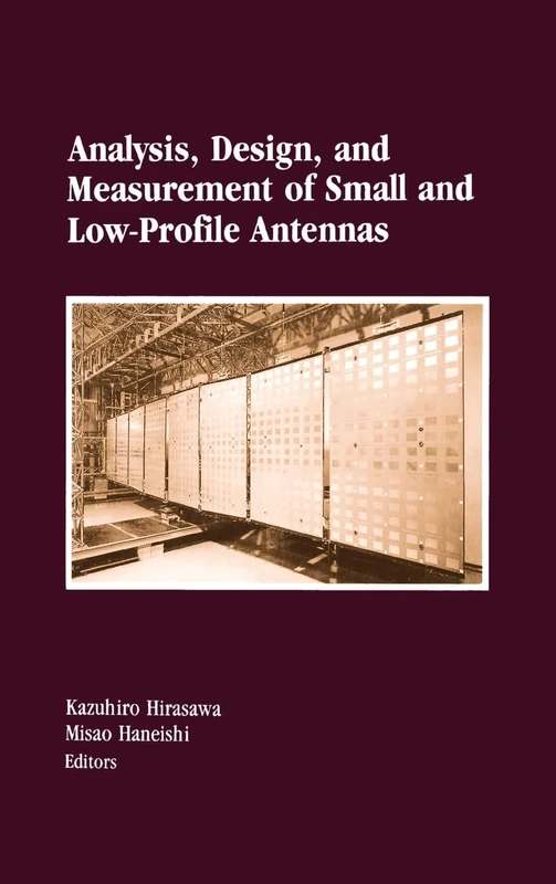 Analysis, Design and Measurement of Small and Low-profile Antennas (Antenna library)