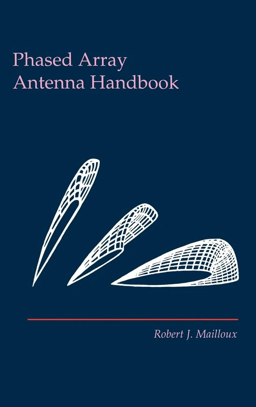Phased Array Antenna Handbook (Antennas & Propagation Library)