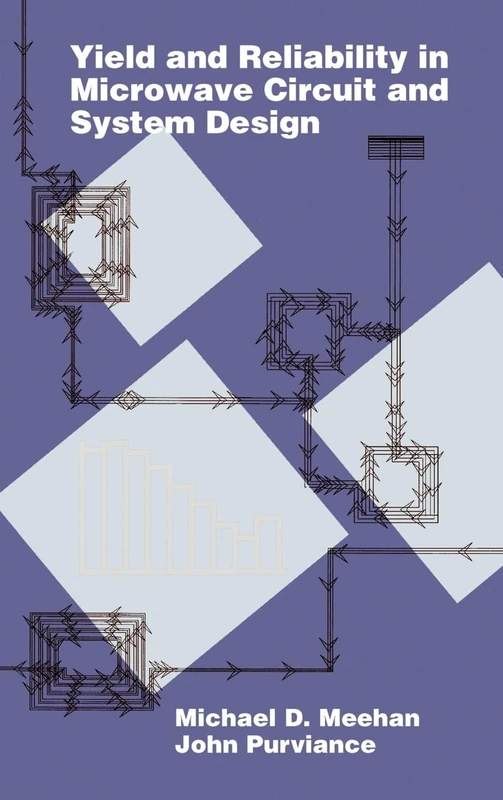 Yield and Reliability in Microwave Circuit and System Design (Microwave Library)