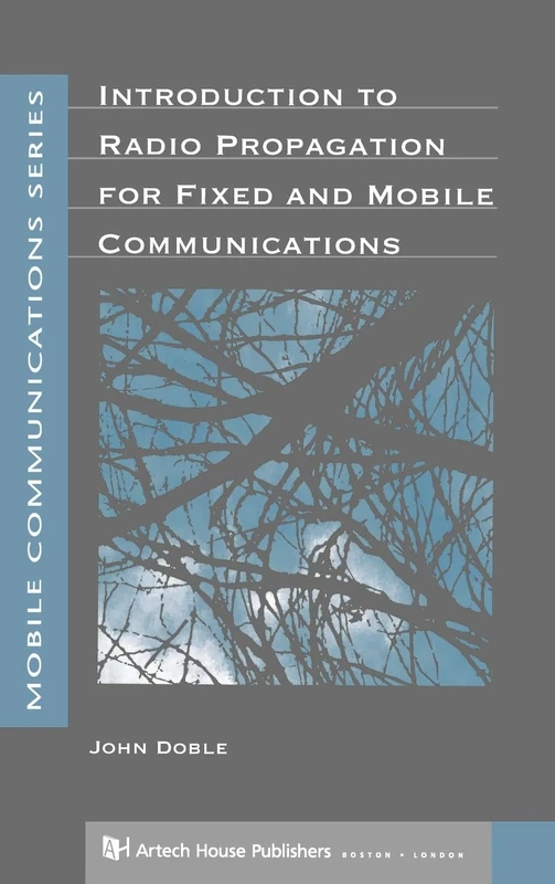 Introduction to Radio Propagation for Fixed and Mobile Communications (Mobile Communications Library)